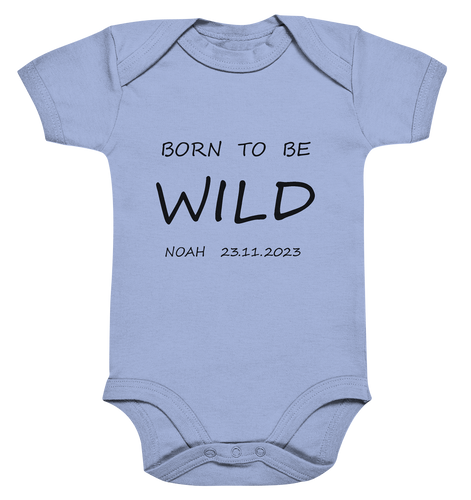 Born to be WILD, Name und Datum personalisierbarer Body - Organic Baby Bodysuite