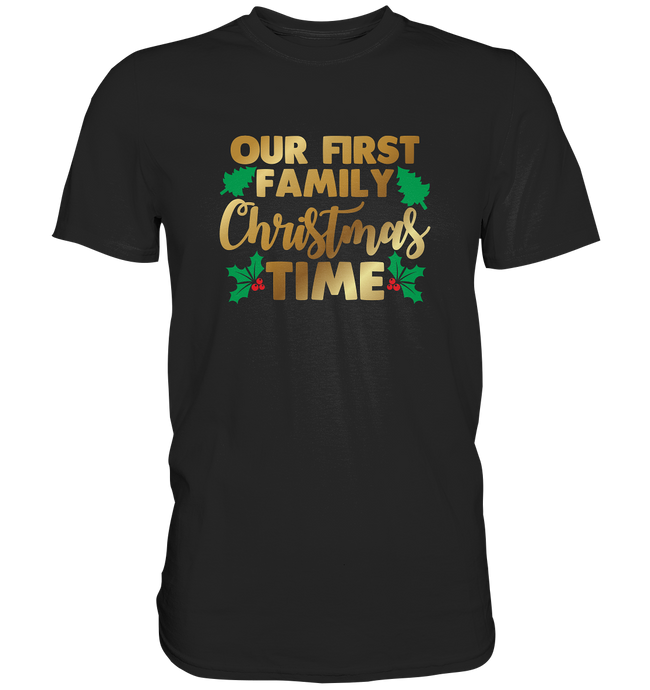 Our first christmas as a family - Premium Shirt