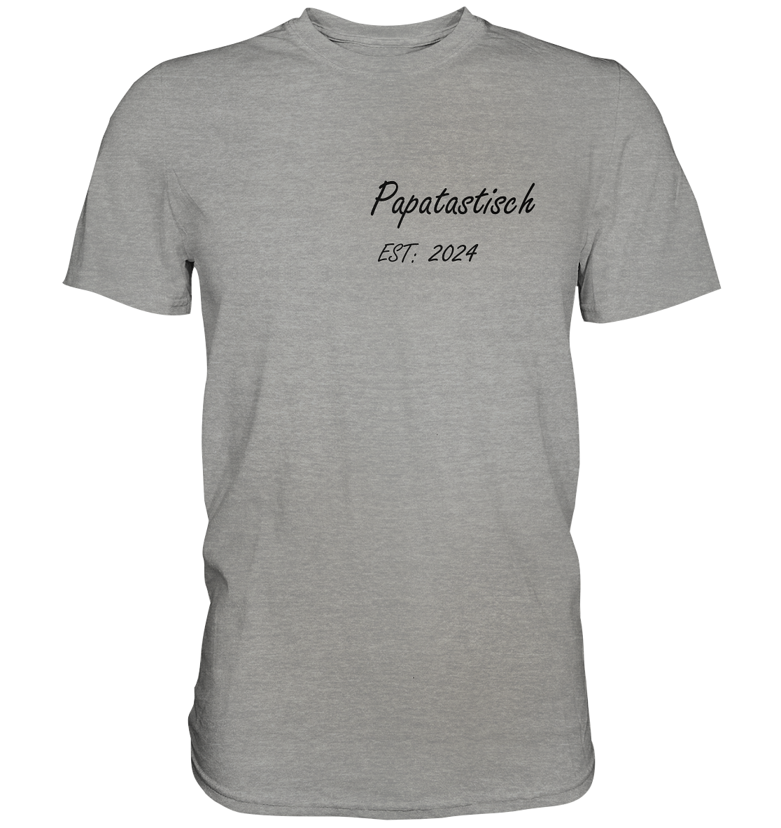 Papatastisch, minimalistisches T-Shirt, Datum personalisierbar - Premium Shirt