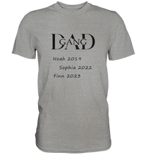 Load image into Gallery viewer, DAD&#39;s Gang, New Edition Shirt, bis 3 Namen mit /ohne Datum personalisierbar - Premium Shirt