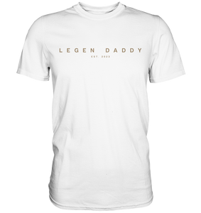 Legen Daddy, Datum personalisierbar, versch. Farben - Premium Shirt