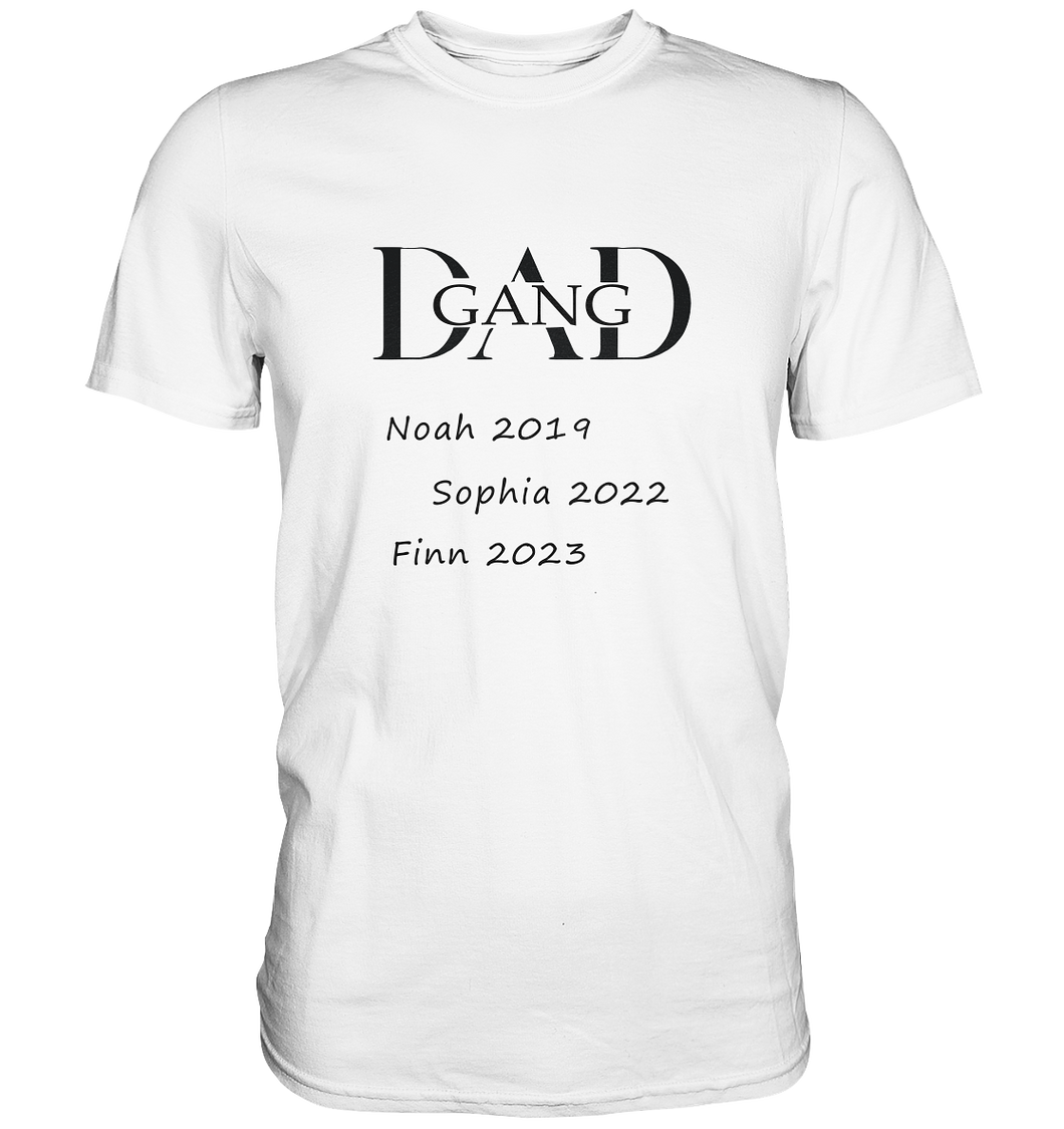 DAD's Gang, New Edition Shirt, bis 3 Namen mit /ohne Datum personalisierbar - Premium Shirt