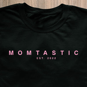 Momtastic Modern Edition T-Shirt - Date Customizable