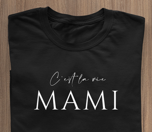 C'est la vie MAMI - T-shirt black