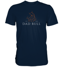 Load image into Gallery viewer, Dad Bull - Date Customizable - Premium Shirt