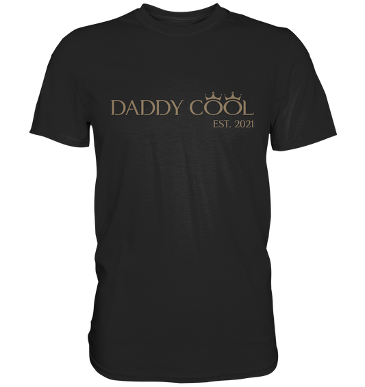 Daddy Cool King Edition - Premium Shirt