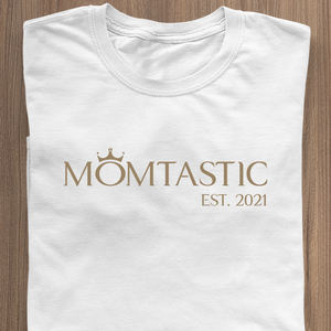 Momtastic Queen Edition T-Shirt white with golden lettering - date can be personalized