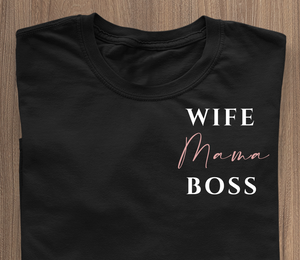Wife, Mama, Boss - T-Shirt black
